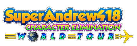 superandrew418|superandrew418 character elimination.